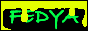 Small button that says 'Fedya' on a black background. It's a gif of slime slowly dripping over the letters.